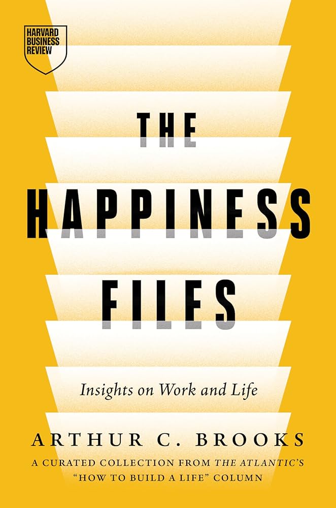 The Happiness Files: Insights on Work and Life