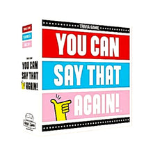 You Can Say That Again