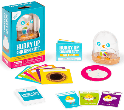 Hurry Up Chicken Butt!